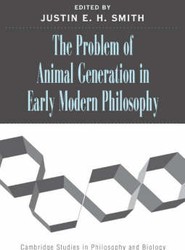 The Problem of Animal Generation in Early Modern Philosophy