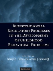 Biopsychosocial Regulatory Processes in the Development of Childhood Behavioral Problems