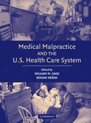 Medical Malpractice and the U.S. Health Care System