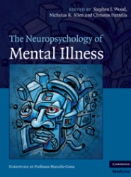 The Neuropsychology of Mental Illness