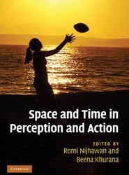 Space and Time in Perception and Action