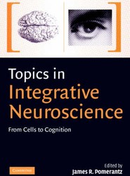 Topics in Integrative Neuroscience