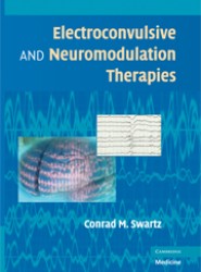 Electroconvulsive and Neuromodulation Therapies