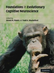 Foundations in Evolutionary Cognitive Neuroscience