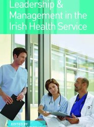 Leadership & Management in the Irish Health Service