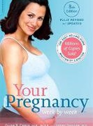 Your Pregnancy Week by Week, 8th Edition