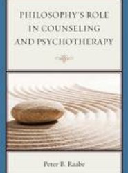 Philosophy's Role in Counseling and Psychotherapy