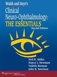 Walsh & Hoyt's Clinical Neuro-Ophthalmology: The Essentials