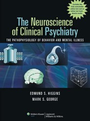 The Neuroscience of Clinical Psychiatry