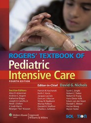 Rogers' Textbook of Pediatric Intensive Care