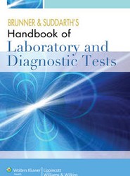 Brunner and Suddarth's Handbook of Laboratory and Diagnostic Tests