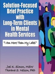 Solution-Focused Brief Practice with Long-Term Clients in Mental Health Services
