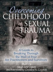 Overcoming Childhood Sexual Trauma