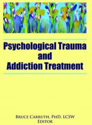 Psychological Trauma and Addiction Treatment