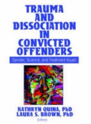 Trauma and Dissociation in Convicted Offenders