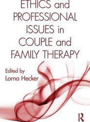 Ethics and Professional Issues in Couple and Family Therapy