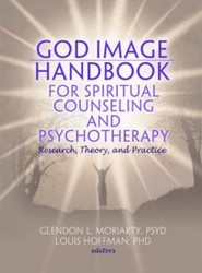 God Image Handbook for Spiritual Counseling and Psychotherapy