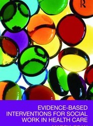 Evidence-based Interventions for Social Work in Health Care