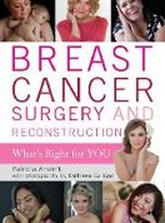 Breast Cancer Surgery and Reconstruction