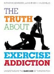 The Truth About Exercise Addiction