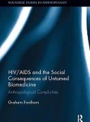 HIV/AIDS and the Social Consequences of Untamed Biomedicine