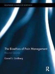 The Bioethics of Pain Management