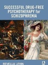 Successful Drug-Free Psychotherapy for Schizophrenia