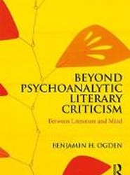 Beyond Psychoanalytic Literary Criticism