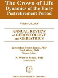 Annual Review of Gerontology and Geriatrics, Volume 26, 2006