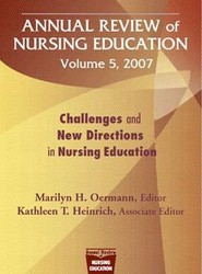 Annual Review of Nursing Education v. 5; Challenges and New Directions in Nursing Education