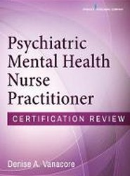 Psychiatric Mental Health Nurse Practitioner Certification Review
