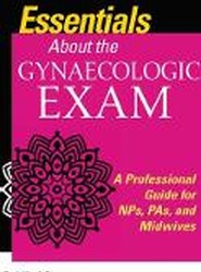 Essentials About the Gynaecologic Exam