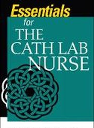 Essentials for the Cath Lab Nurse