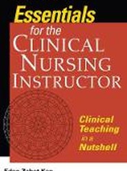 Essentials for the Clinical Nursing Instructor