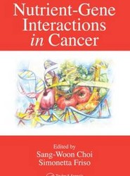 Nutrient-Gene Interactions in Cancer