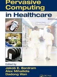 Pervasive Computing in Healthcare