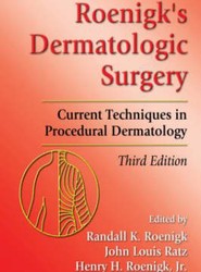 Roenigk's Dermatologic Surgery