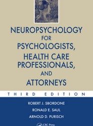 Neuropsychology for Psychologists, Health Care Professionals, and Attorneys