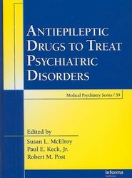 Antiepileptic Drugs to Treat Psychiatric Disorders