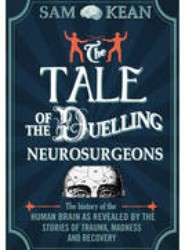 The Tale of the Duelling Neurosurgeons