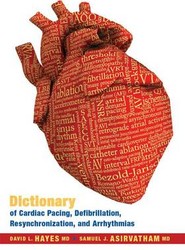 Dictionary of Cardiac Pacing, Defibrillation, Resynchronization, and Arrhythmias (Revised) (Revised)