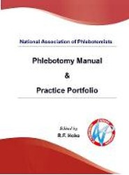 National Association of Phlebotomists: Phlebotomy Manual & Practice Portfolio 2017