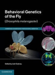 Behavioral Genetics of the Fly (Drosophila Melanogaster)