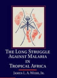 The Long Struggle against Malaria in Tropical Africa