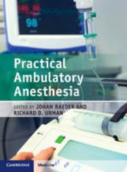 Practical Ambulatory Anesthesia