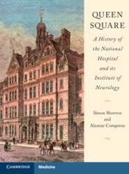 Queen Square: A History of the National Hospital and its Institute of Neurology