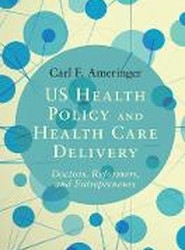 US Health Policy and Health Care Delivery