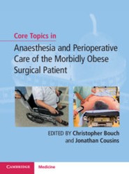 Core Topics in Anaesthesia and Peri-operative Care of the Morbidly Obese Surgical Patient