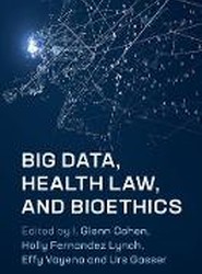 Big Data, Health Law, and Bioethics
