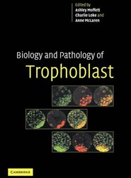 Biology and Pathology of Trophoblast